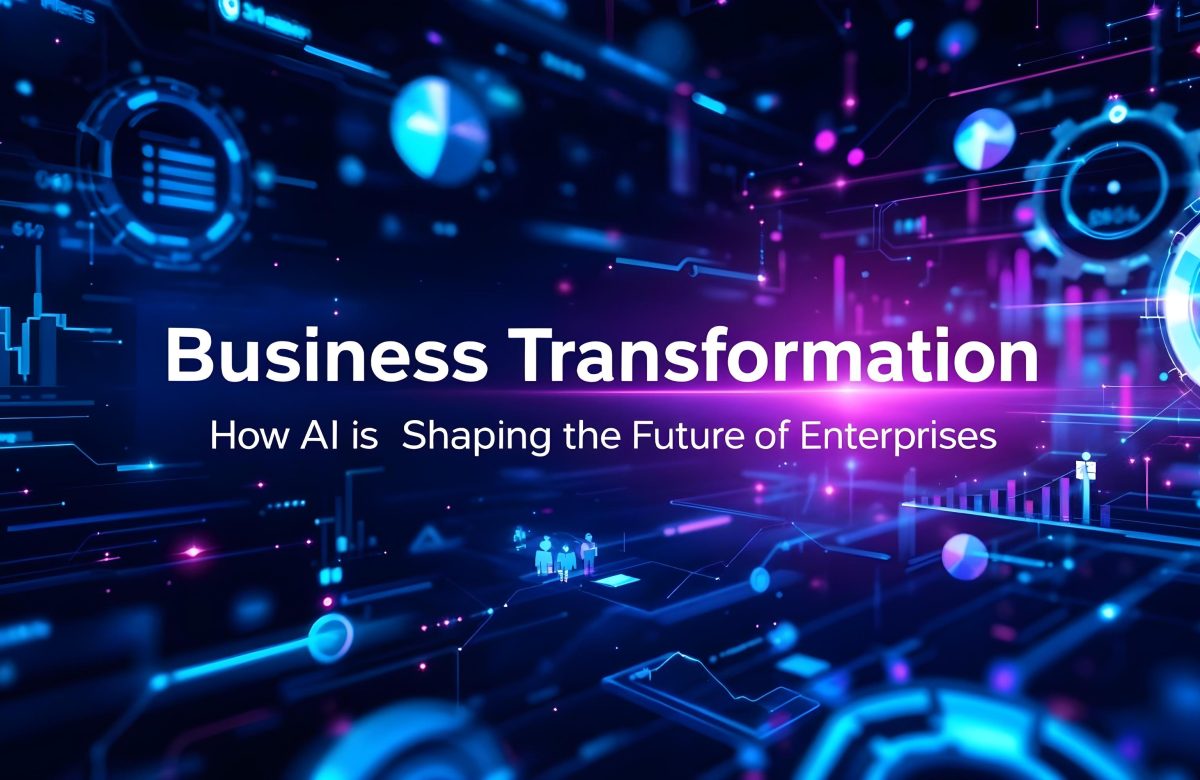 AI-Powered Business Transformation: How AI is Shaping the Future of Enterprises